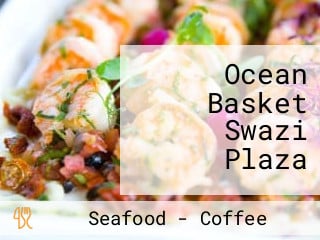 Ocean Basket Swazi Plaza