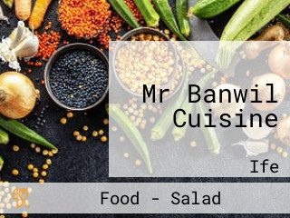 Mr Banwil Cuisine